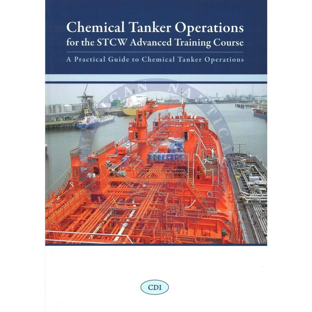 Chemical Tanker Operations for the STCW Advanced Training Course, 1st Edition 2018
