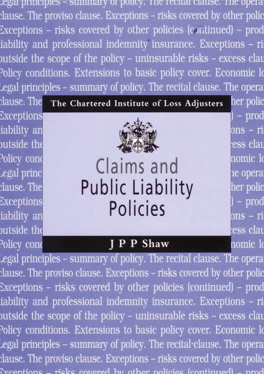 Claims and Public Liability Policies, 2019 Edition
