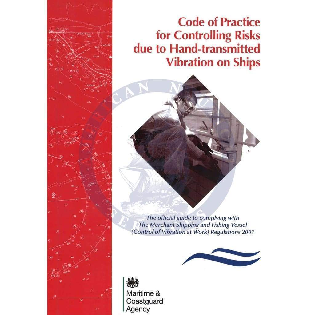 Code of Practice for Controlling Risks due to Hand-transmitted Vibration on Ships