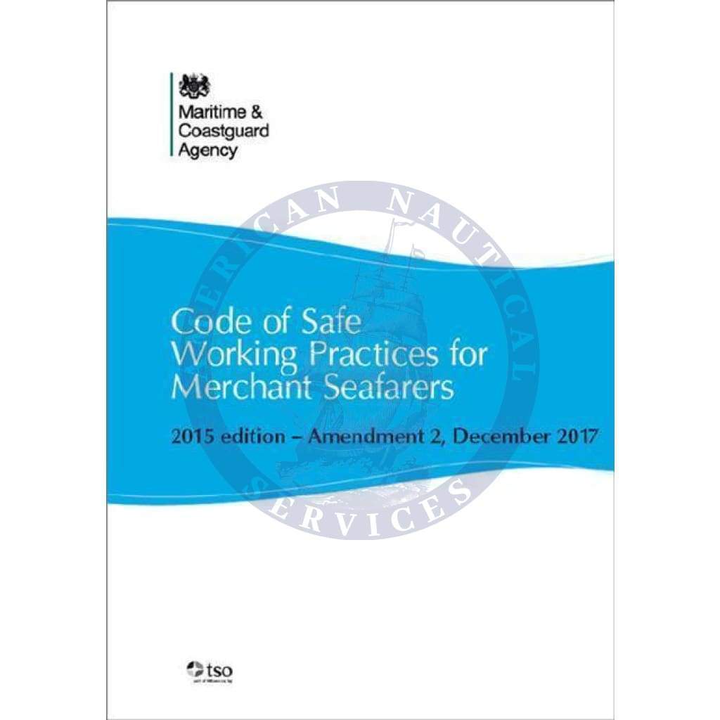 Code of Safe Working Practices for Merchant Seafarers - Amendment 2, December 2017
