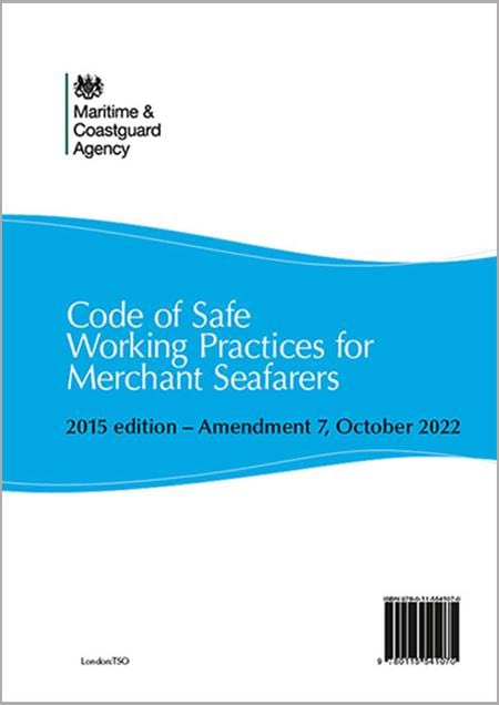 Code of Safe Working Practices for Merchant Seafarers - Amendment 7, October 2022