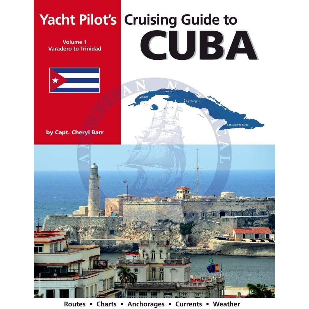 Cruising Guide Cuba Vol 1:  Varadero To Trinidad
