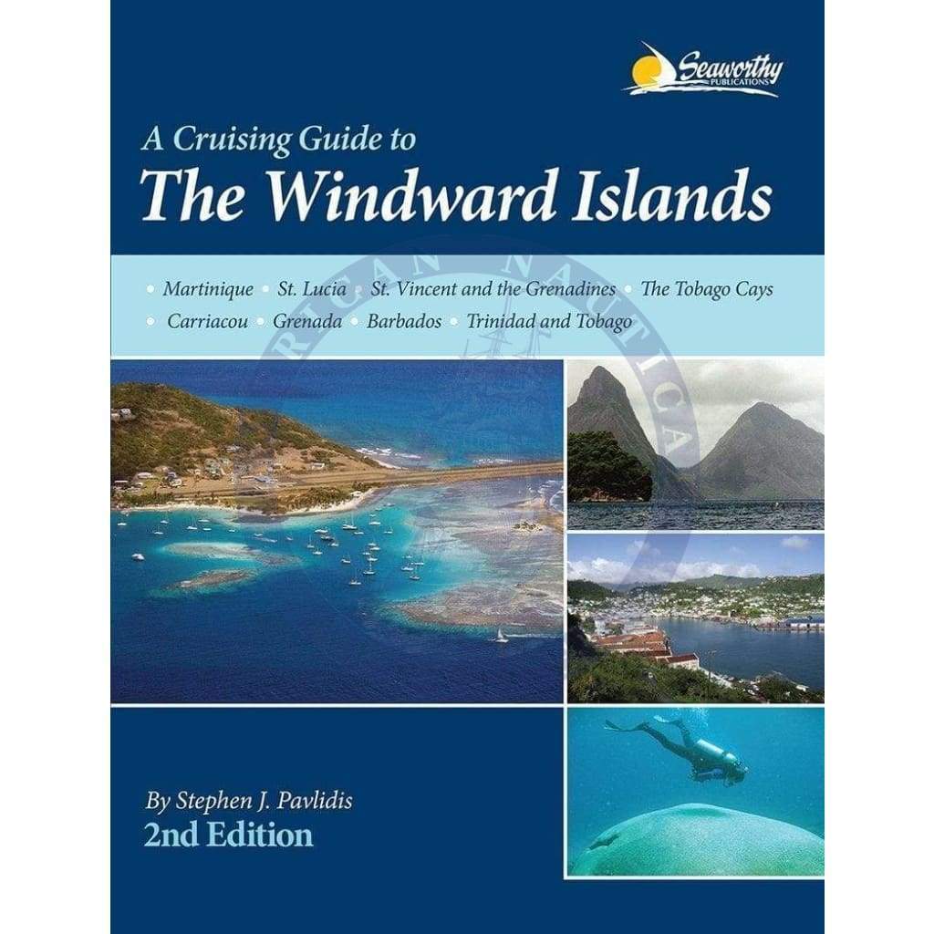 Cruising Guide to the Windward Islands, 2nd Edition 2013