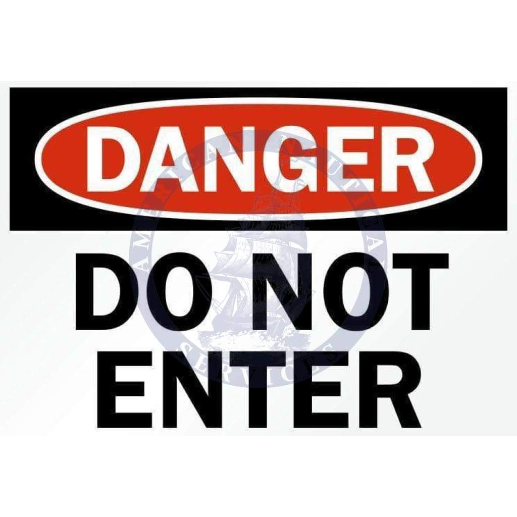 Danger Do Not Enter Sign