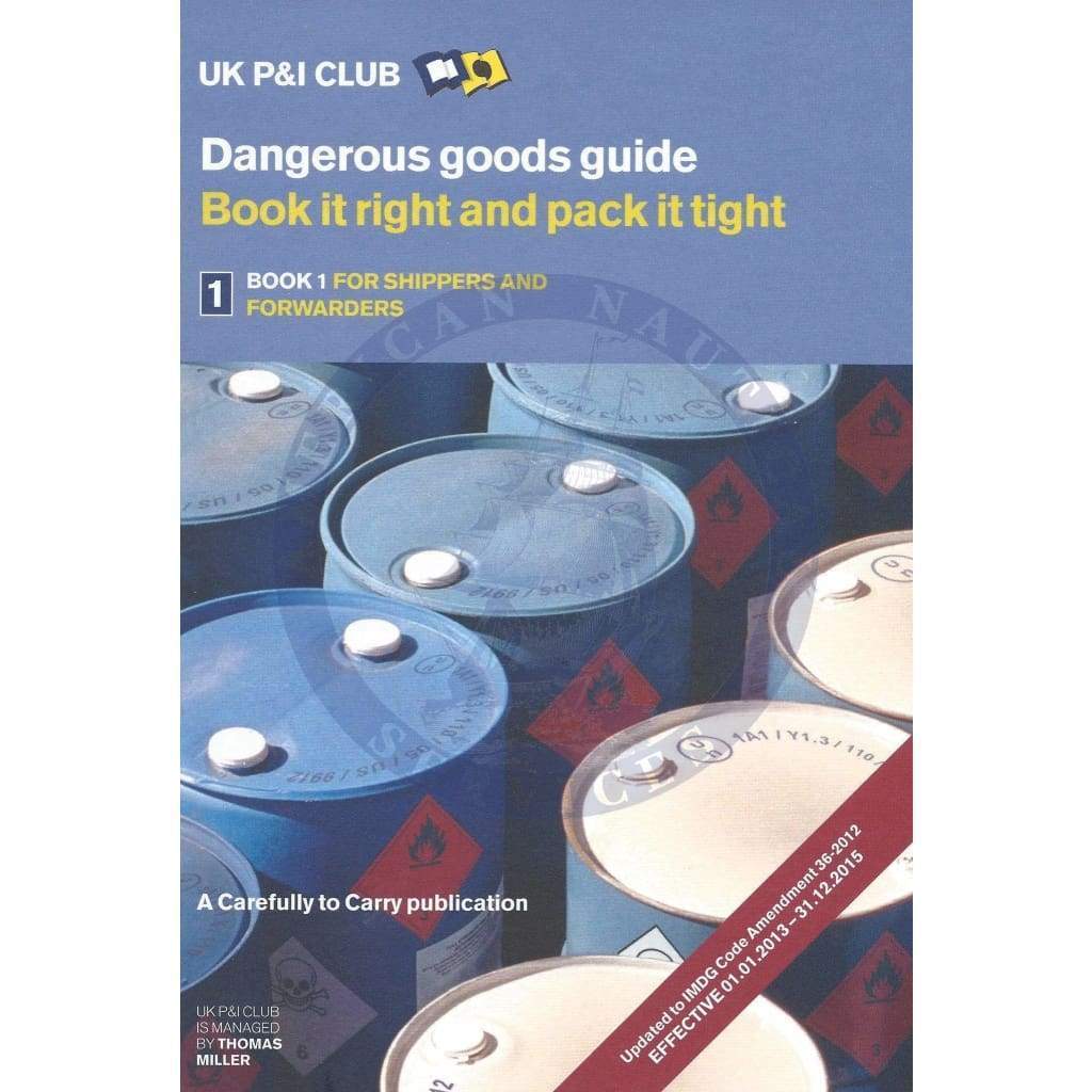 Dangerous Goods Guide: Book It Right And Pack It Tight (Book 1)
