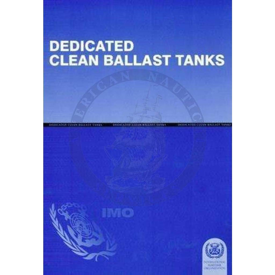 Dedicated Clean Ballast Tanks (1982 Ed.) IMO Books Amnautical