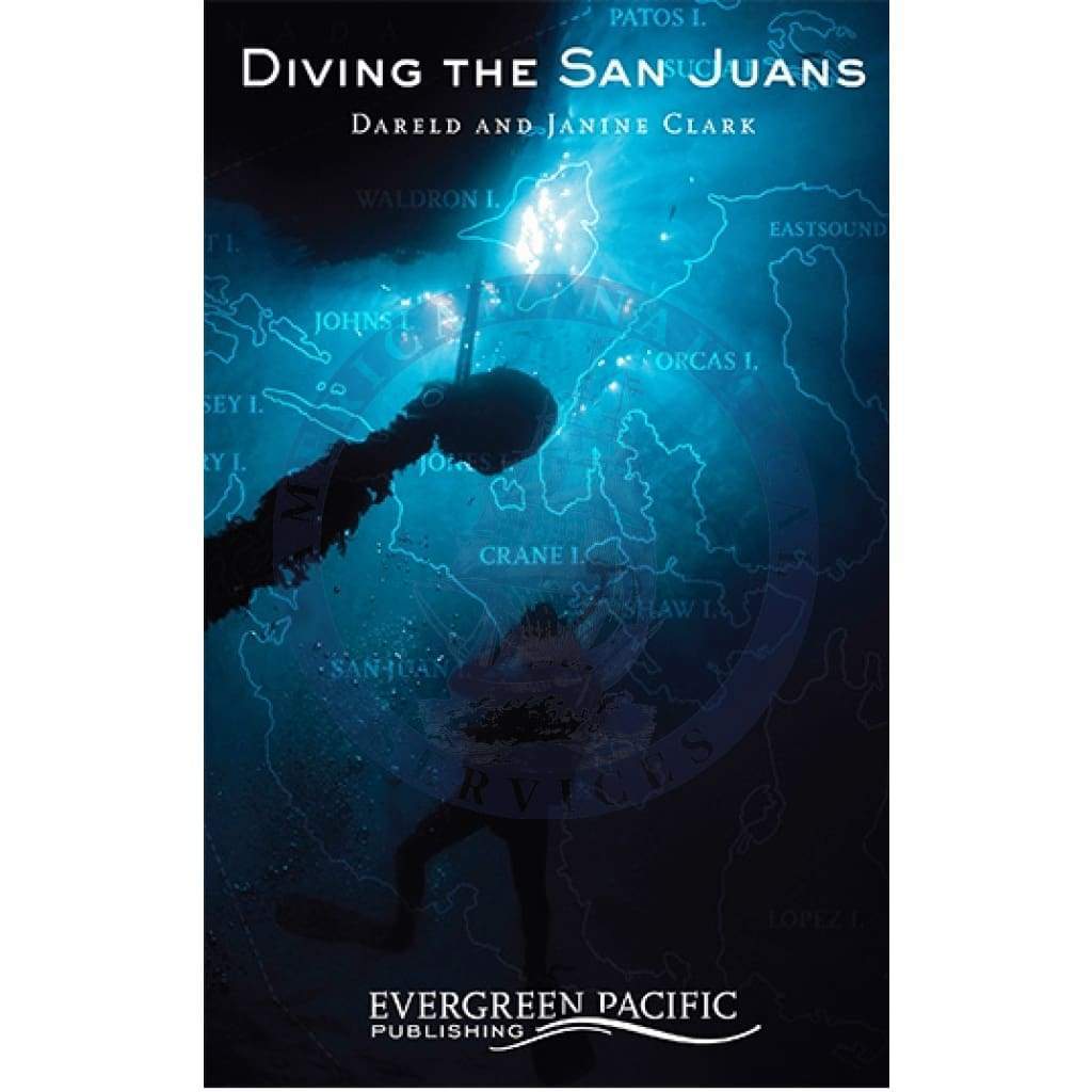 Diving the San Juans, 2nd Edition 2008