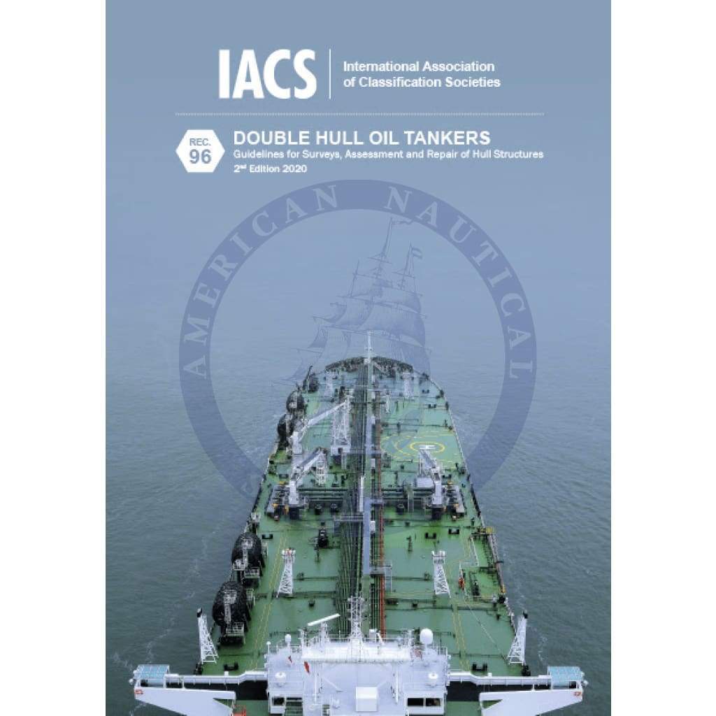 Double Hull Oil Tankers: Guidelines for Surveys, Assessment and Repair of Hull Structures, 2nd Edition 2020