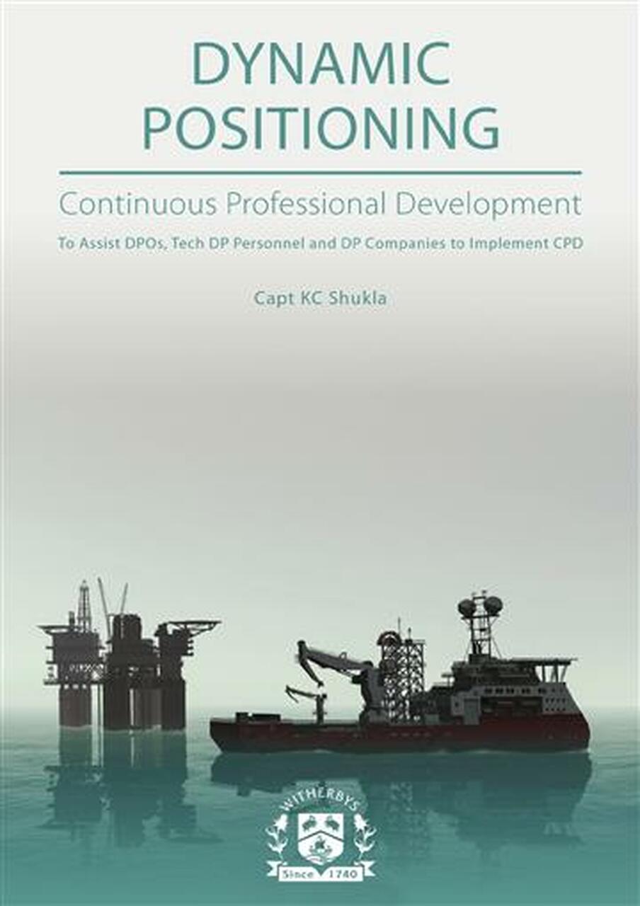 Dynamic Positioning - Continuous Professional Development - To Assist DPOs, Tech DP Personnel and DP Companies to Implement CPD, 2021 Edition