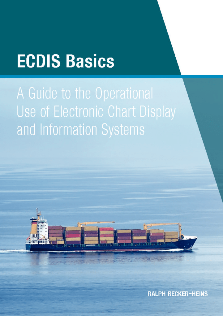 ECDIS Basics - A Guide to the Operational Use of Electronic Chart Display and Information Systems, 2nd Edition