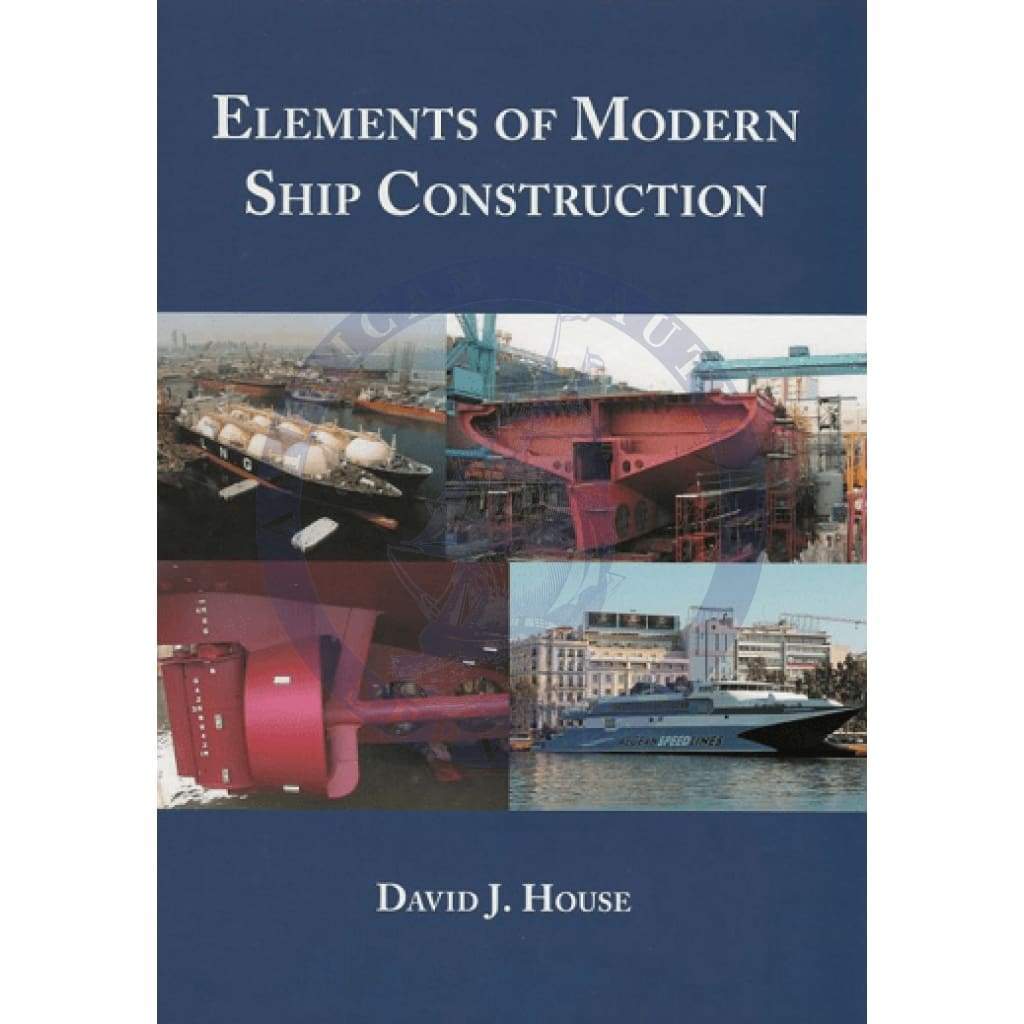 Elements of Modern Ship Construction, 1st Edition 2010