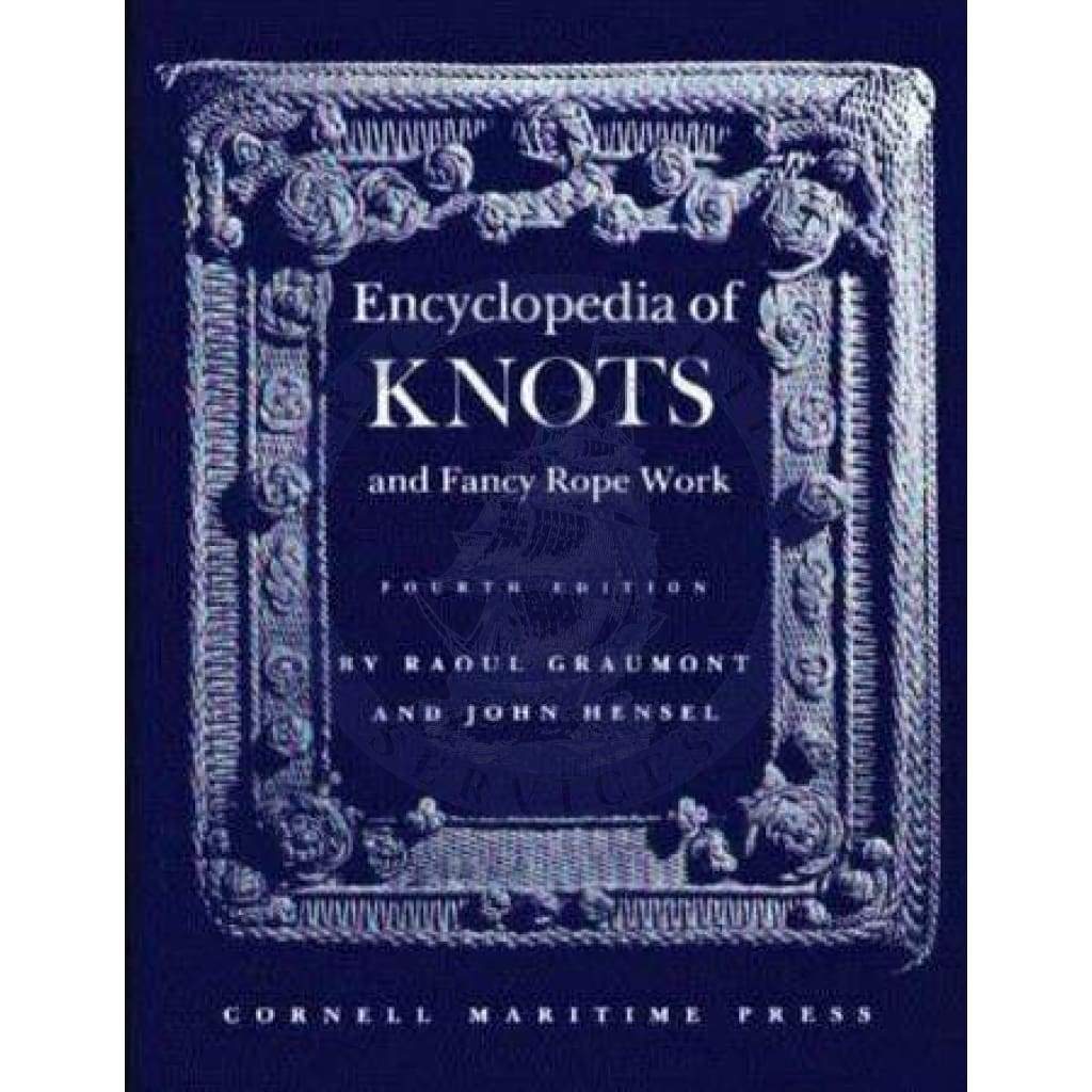 Encyclopedia of Knots and Fancy Rope Work, 4th Edition