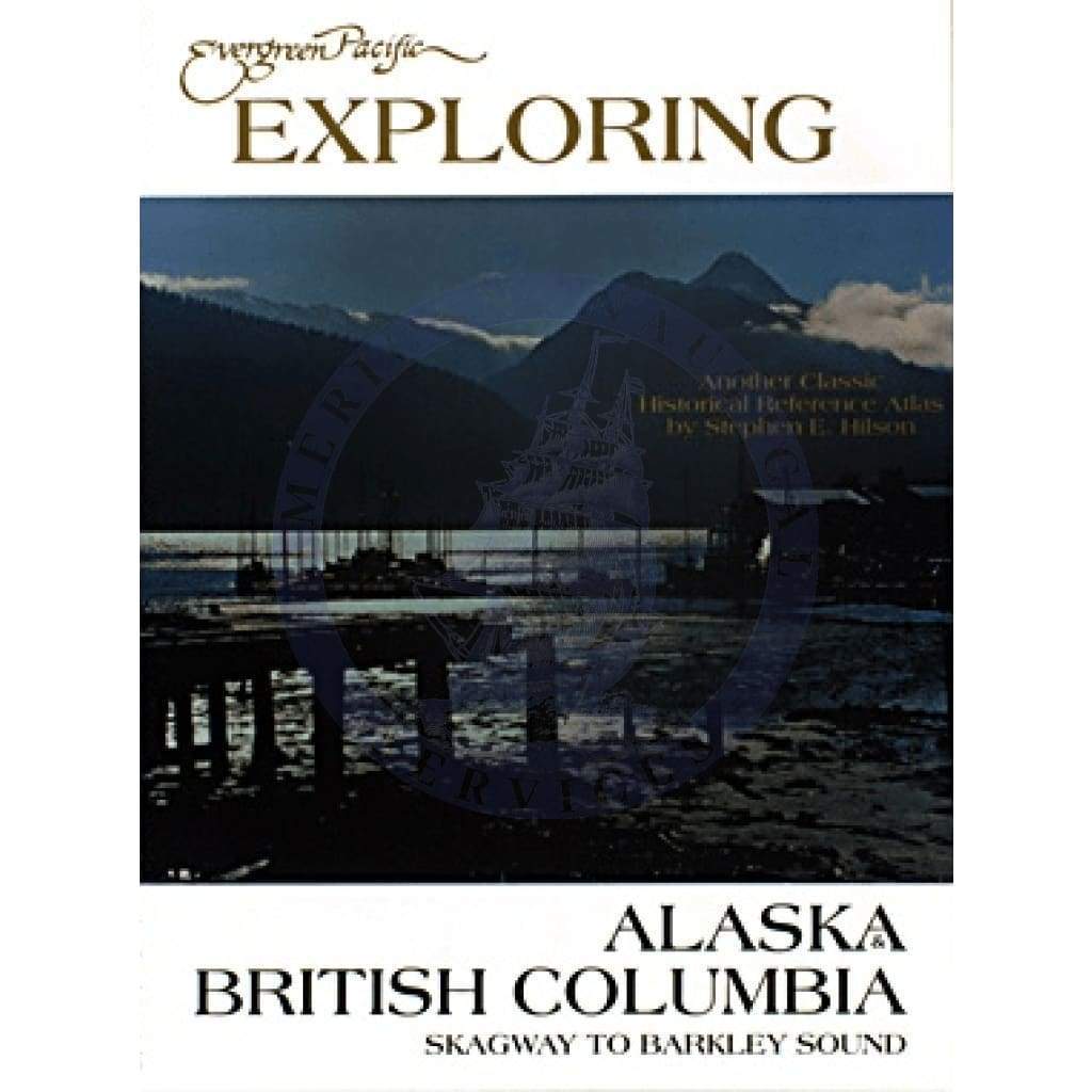 Exploring Alaska and British Columbia Chart Atlas
