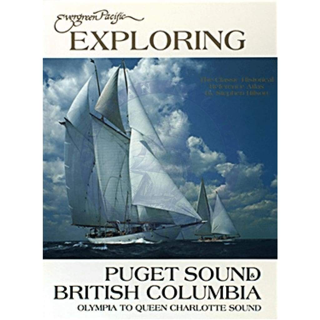 Exploring Puget Sound and British Columbia Chart Atlas