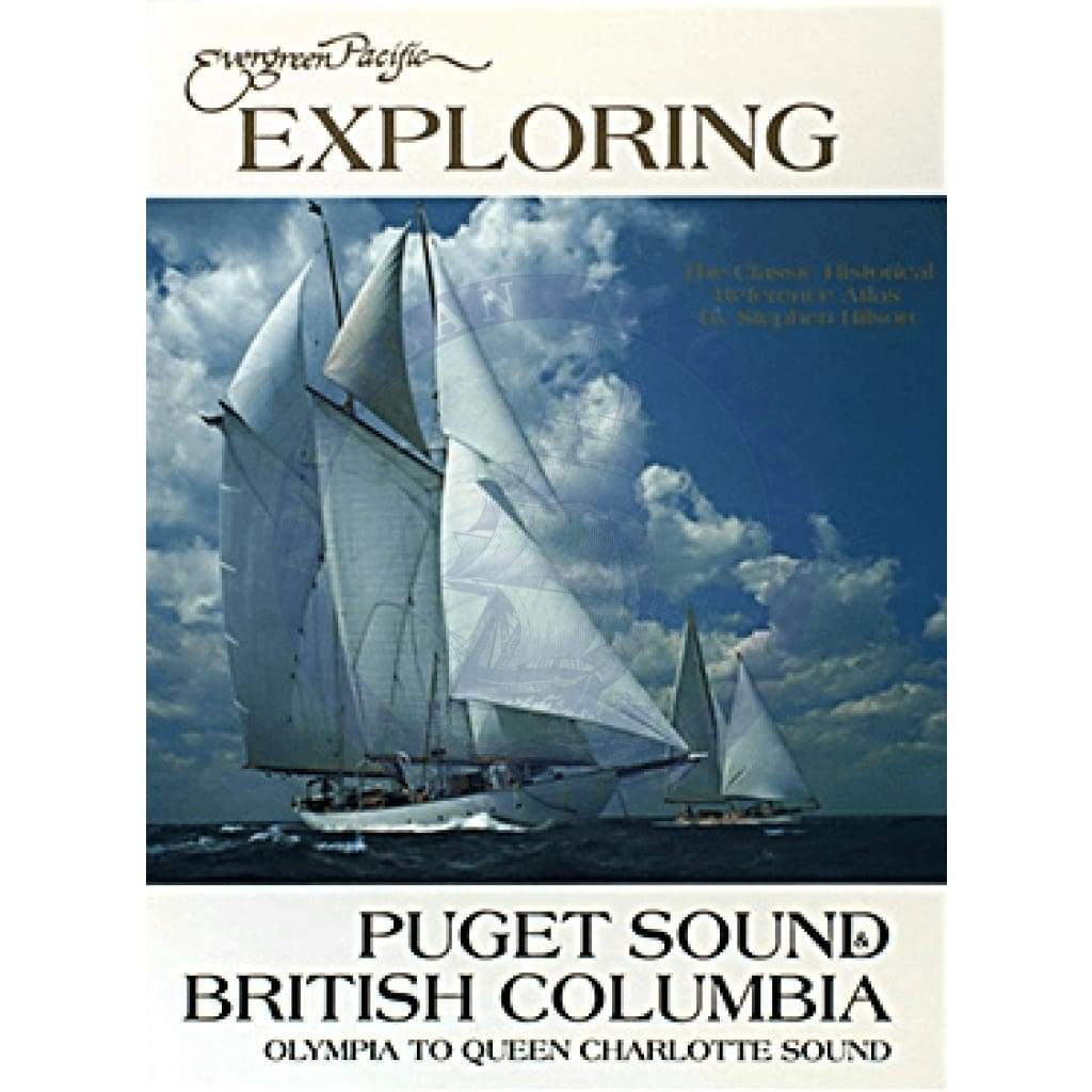 Exploring Puget Sound and British Columbia Chart Atlas