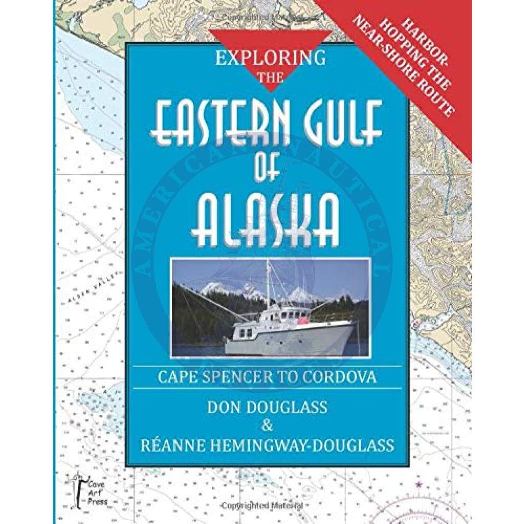 Exploring the Eastern Gulf of Alaska, 1st Edition