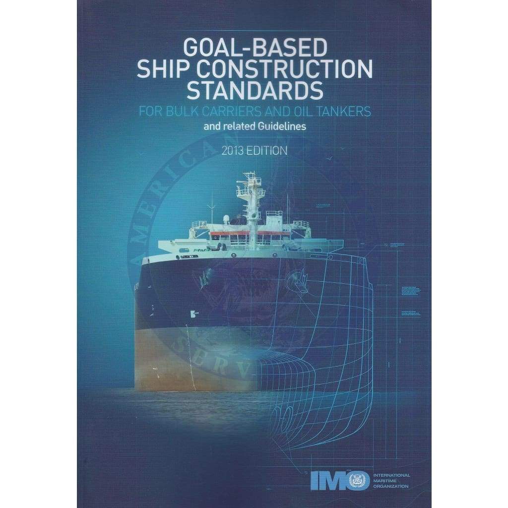 Goal-based Ship Construction Standards and Related Guidelines