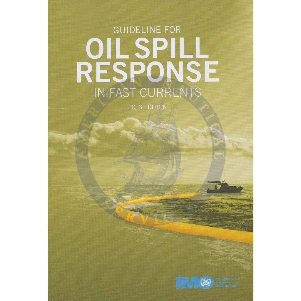 Guideline for Oil Spill Response in Fast Currents, 2013 Edition