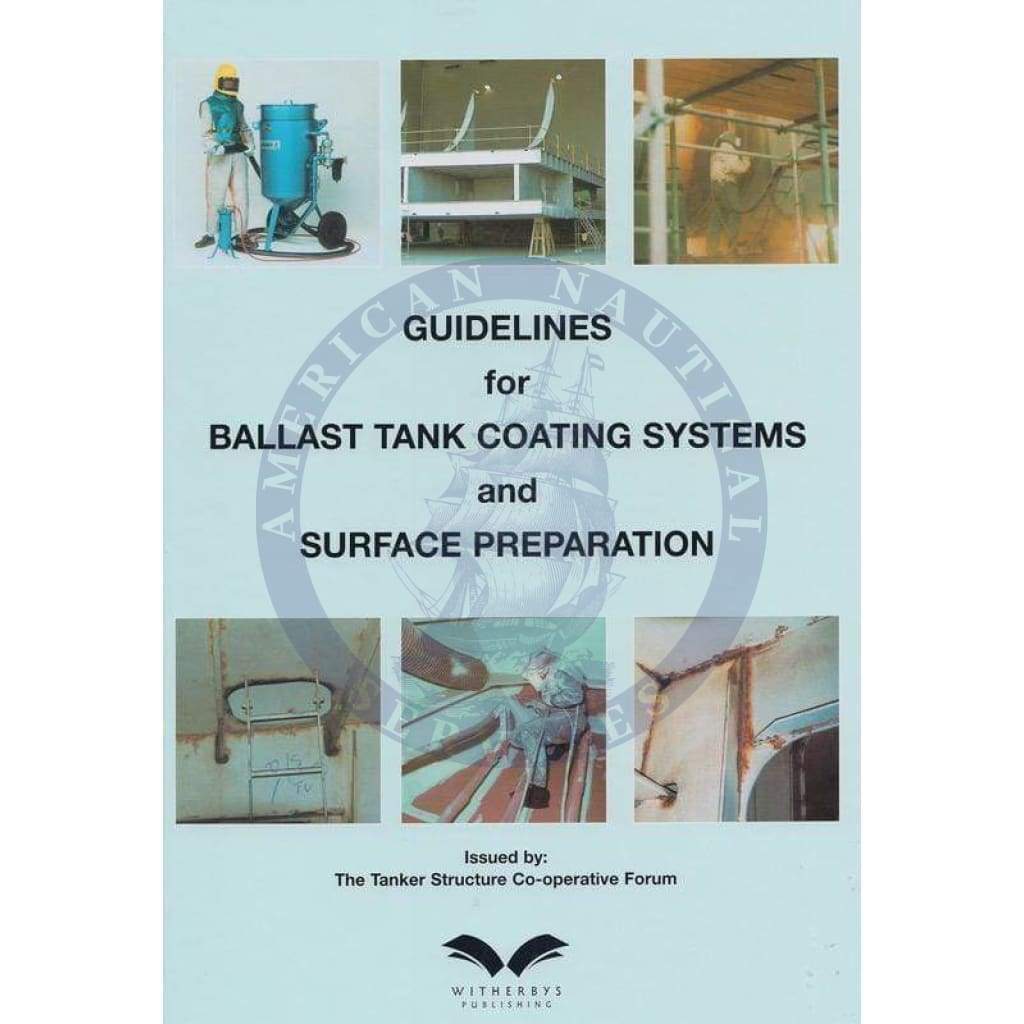 Guidelines for Ballast Tank Coatings Systems and Surface Preparation