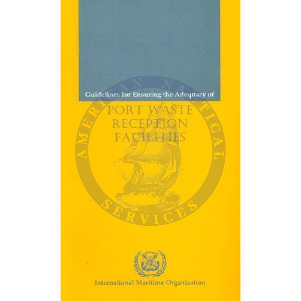 Guidelines for Ensuring the Adequacy of Port Waste Reception Facilities (2000 Ed)