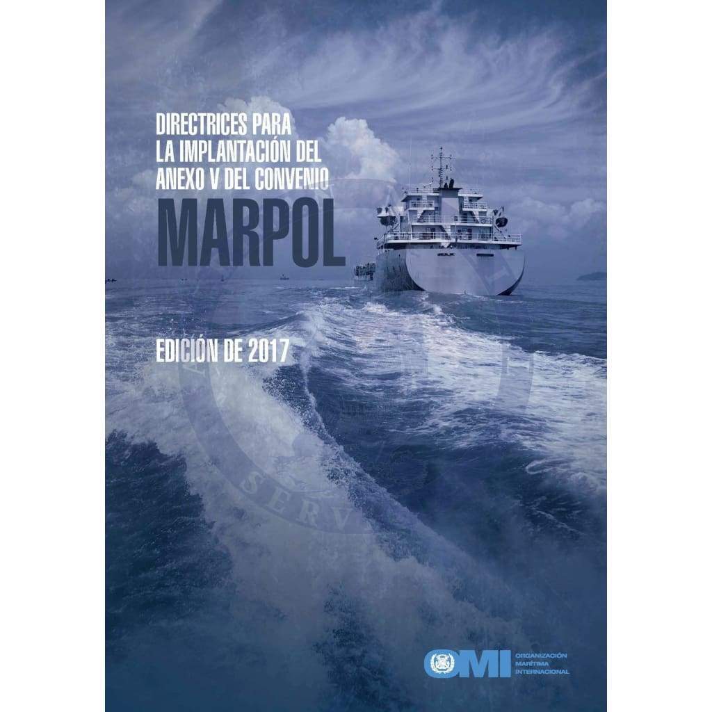 Guidelines for the Implementation of MARPOL Annex V, 2017 Edition