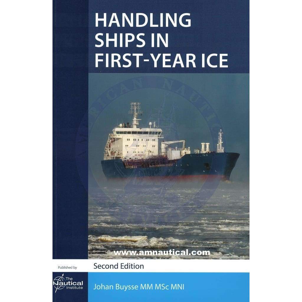 Handling Ships in First-Year Ice, 2nd Edition 2018