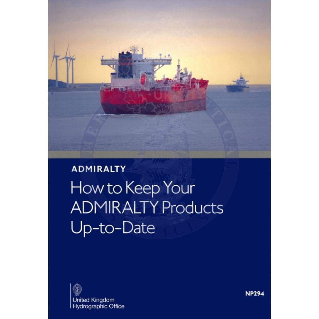 How to Keep Your Admiralty Charts Up-to-Date (NP294), 10th Edition 2017
