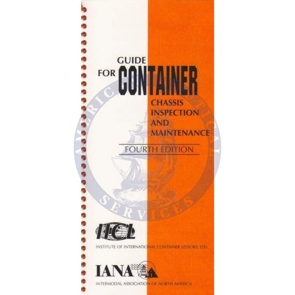 IICL: Guide For Container Chassis Inspection & Maintenance, 4th Edition