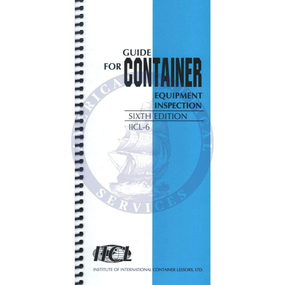 IICL: Guide for Container Equipment Inspection, 6th Edition - Amnautical