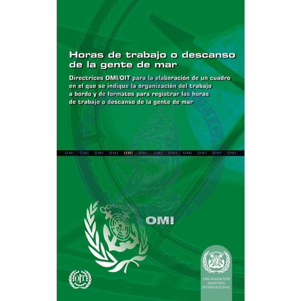 IMO/ILO Guidelines on Seafarers' Hours, 1999 Edition