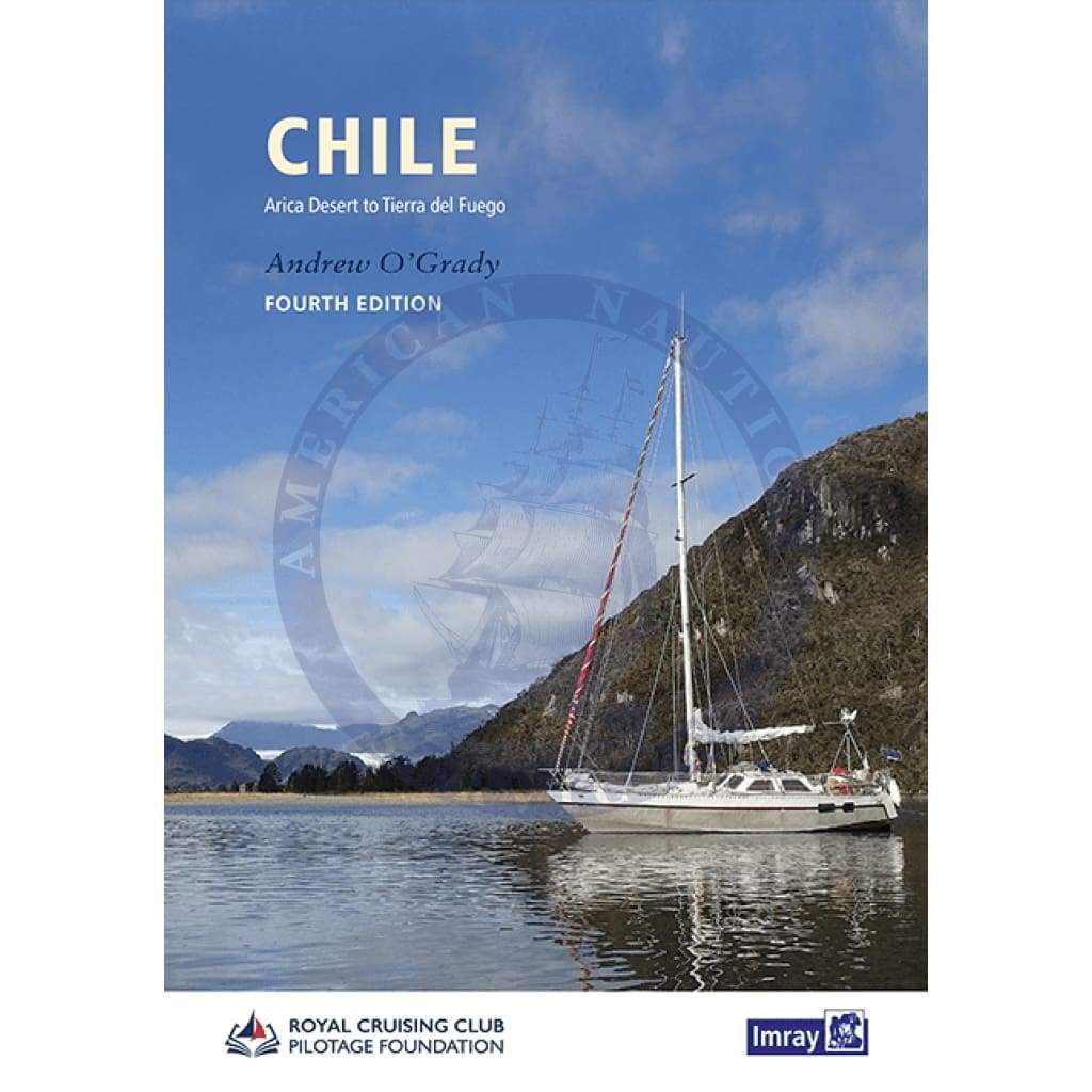 Imray: Chile - Arica Desert To Tierra Del Fuego, Revised 4th Edition 2019