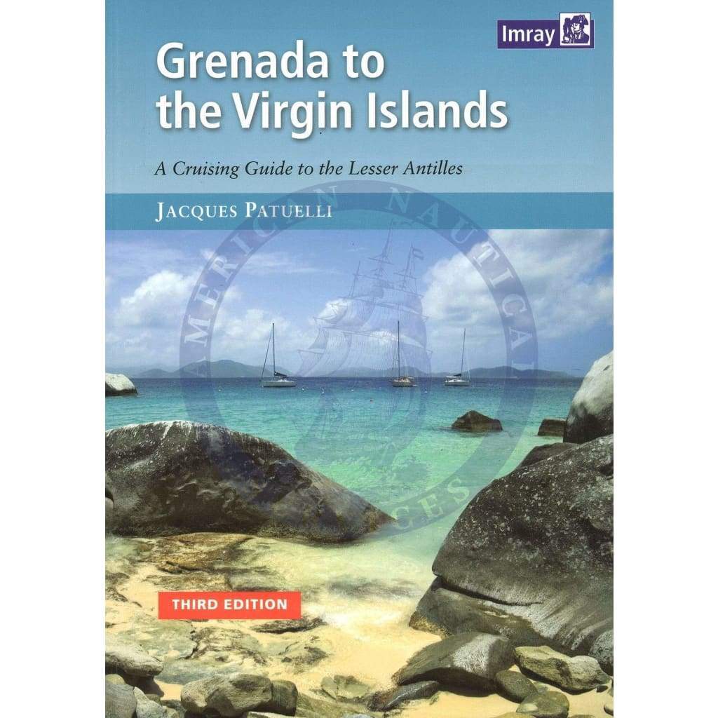 Imray: Grenada To The Virgin Islands Pilot, 3rd Edition 2015