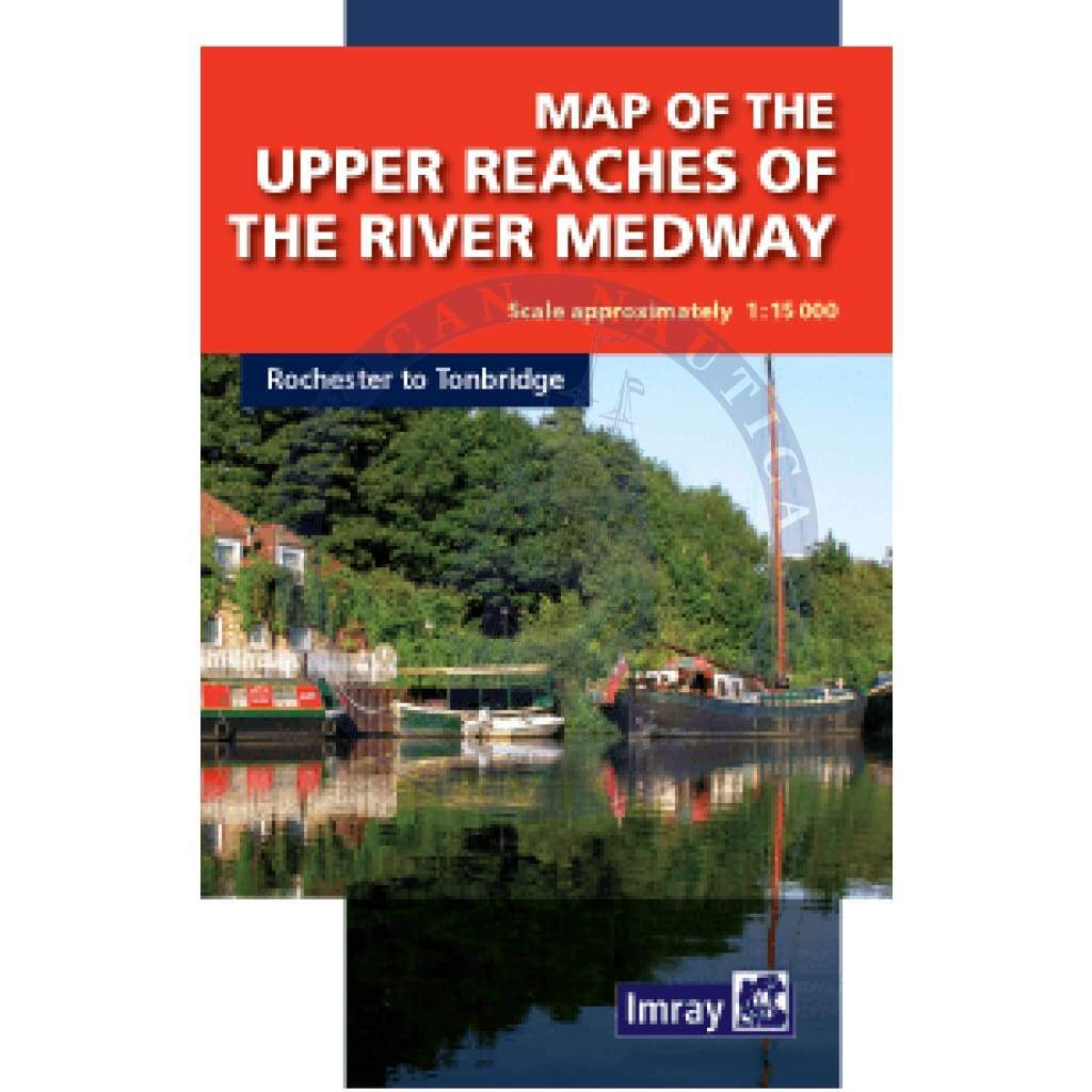 Imray: Map of the Upper Reaches of The River Medway, 2012 Edition