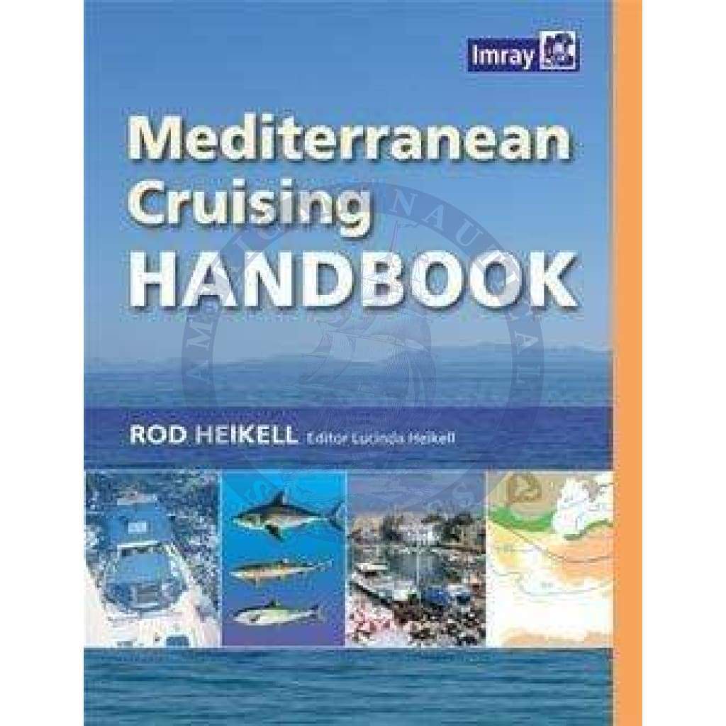 Imray: Mediterranean Cruising Handbook, 6th Edition 2012