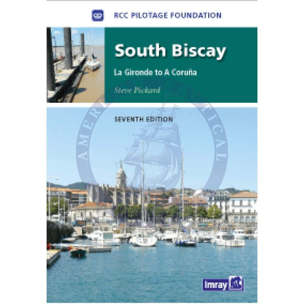 Imray: South Biscay - La Gironde to La Coruna, 7th Edition 2012