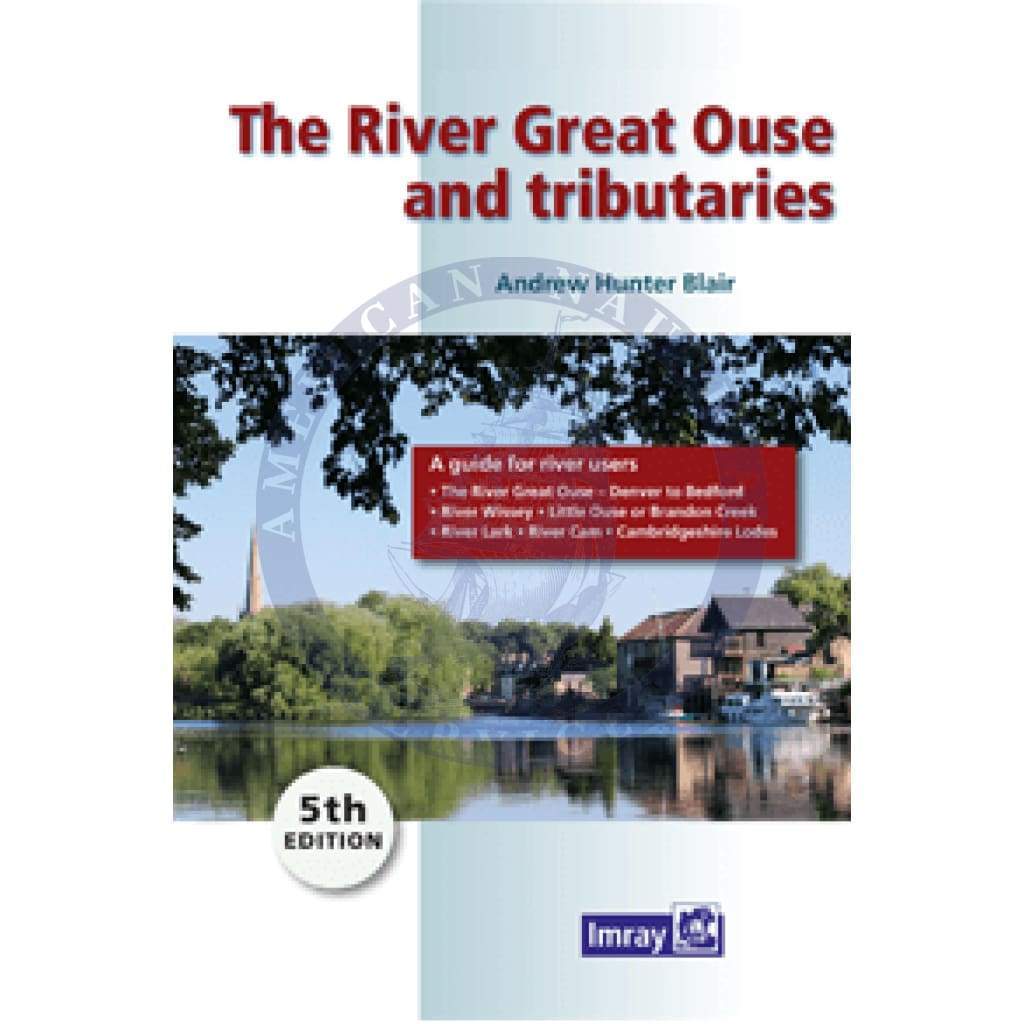 Imray: The River Great Ouse and Tributaries, 5th Edition 2016