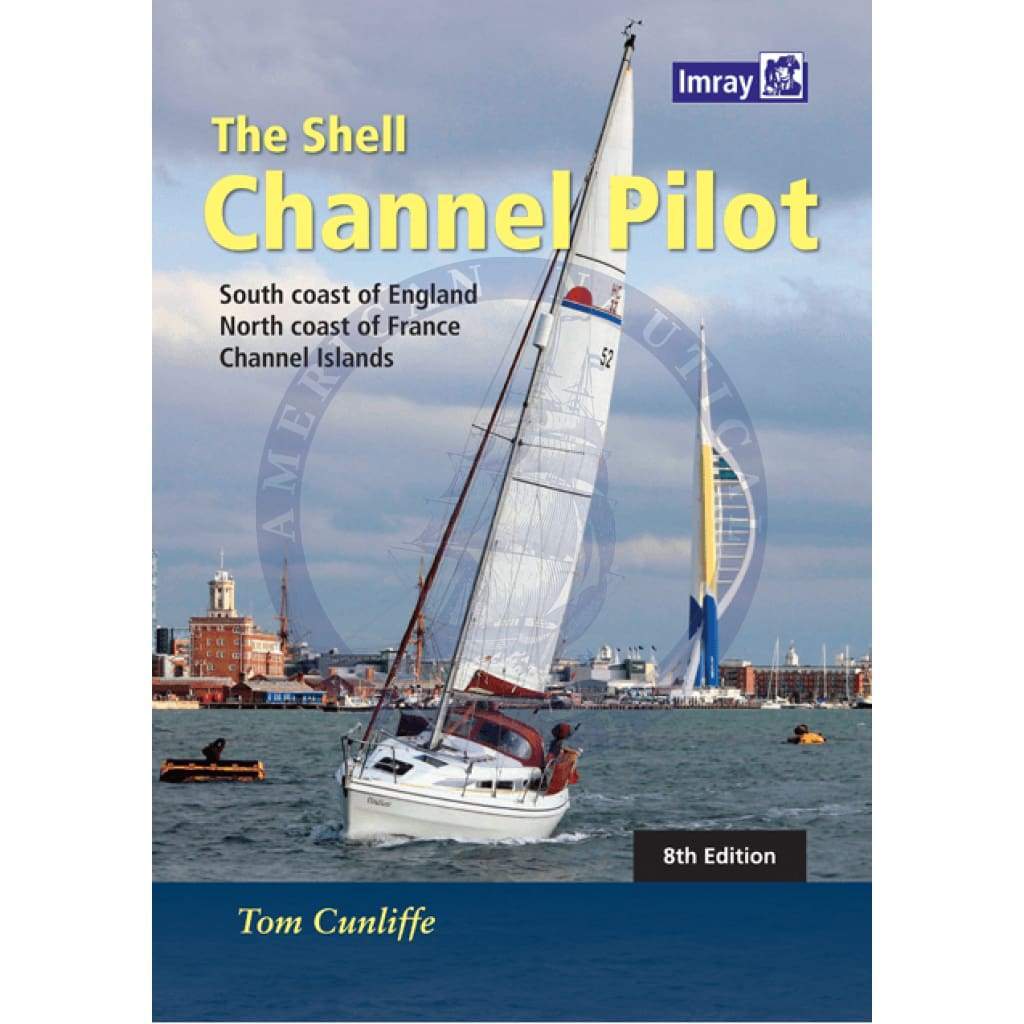Imray: The Shell Channel Pilot, 8th Edition 2017