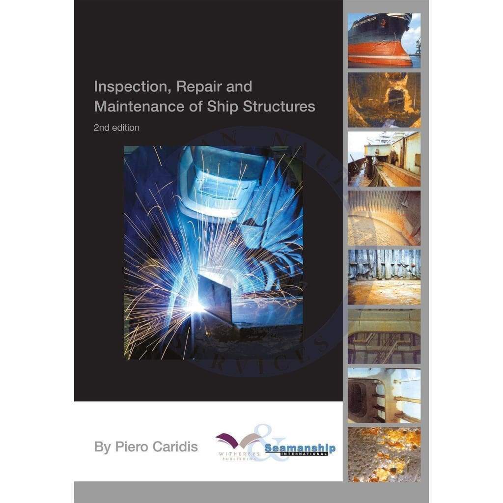 Inspection Repair and Maintenance of Ship Structures, 2nd Edition