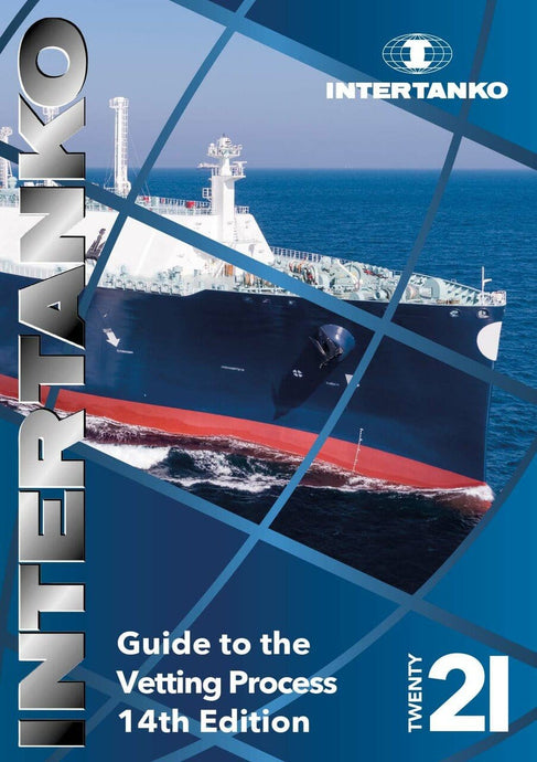 INTERTANKO A Guide to the Vetting Process, 14th Edition 2021