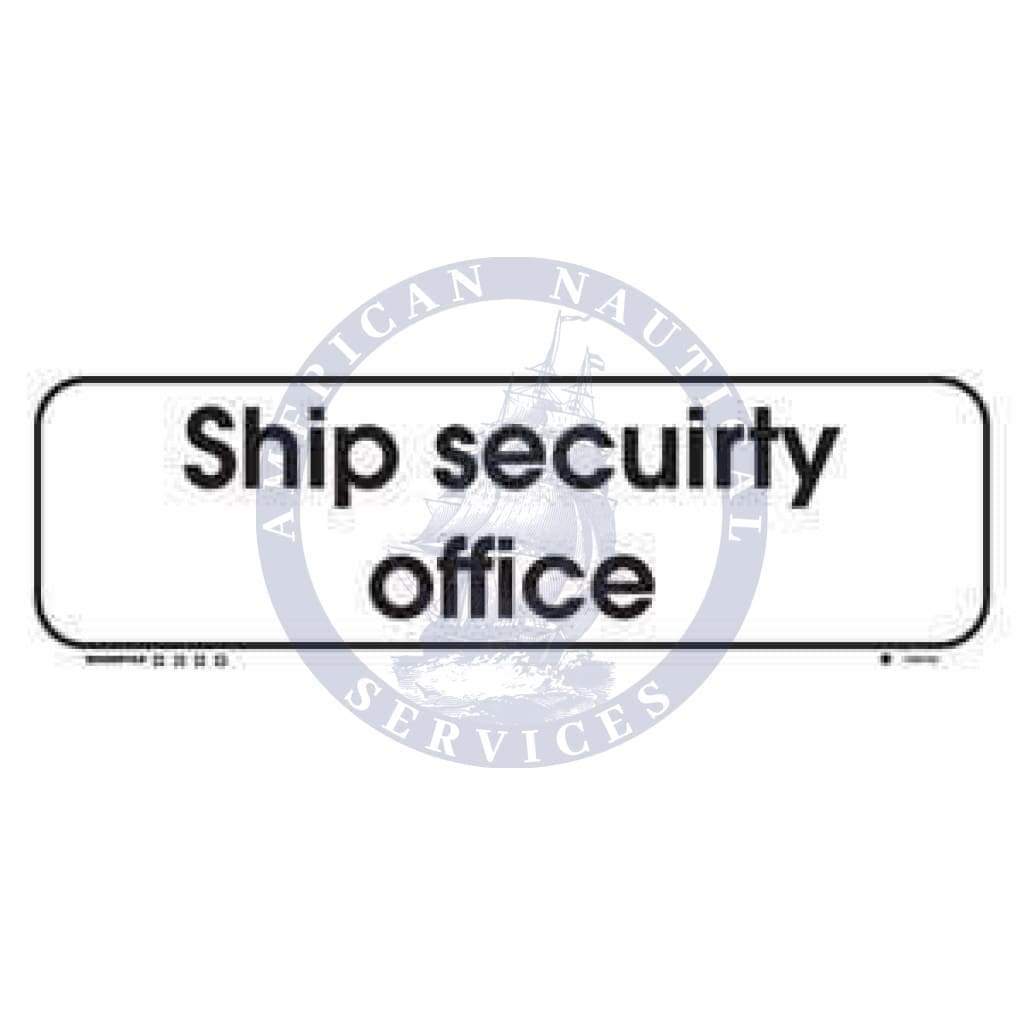 Isps Code Signage ISPS Code Sign: Ship Security Office - Amnautical