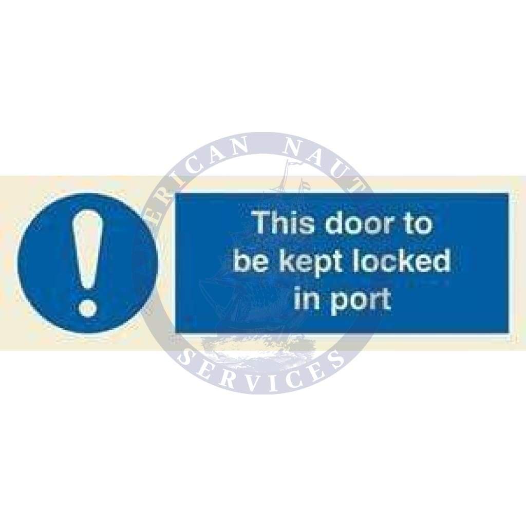Isps Sign ISPS Code Sign: This door to be kept locked in port - Amnautical