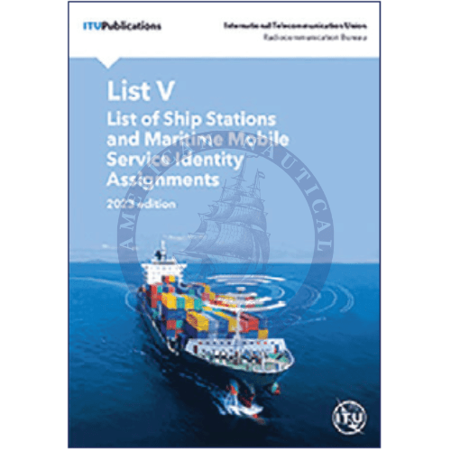 ITU List V - List of Ship Stations and Maritime Mobile Service Identity Assignments, 2023 Edition