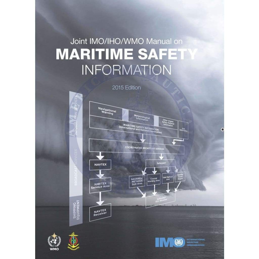 Joint IMO/IHO/WMO Manual on Maritime Safety Information, 2015 Edition