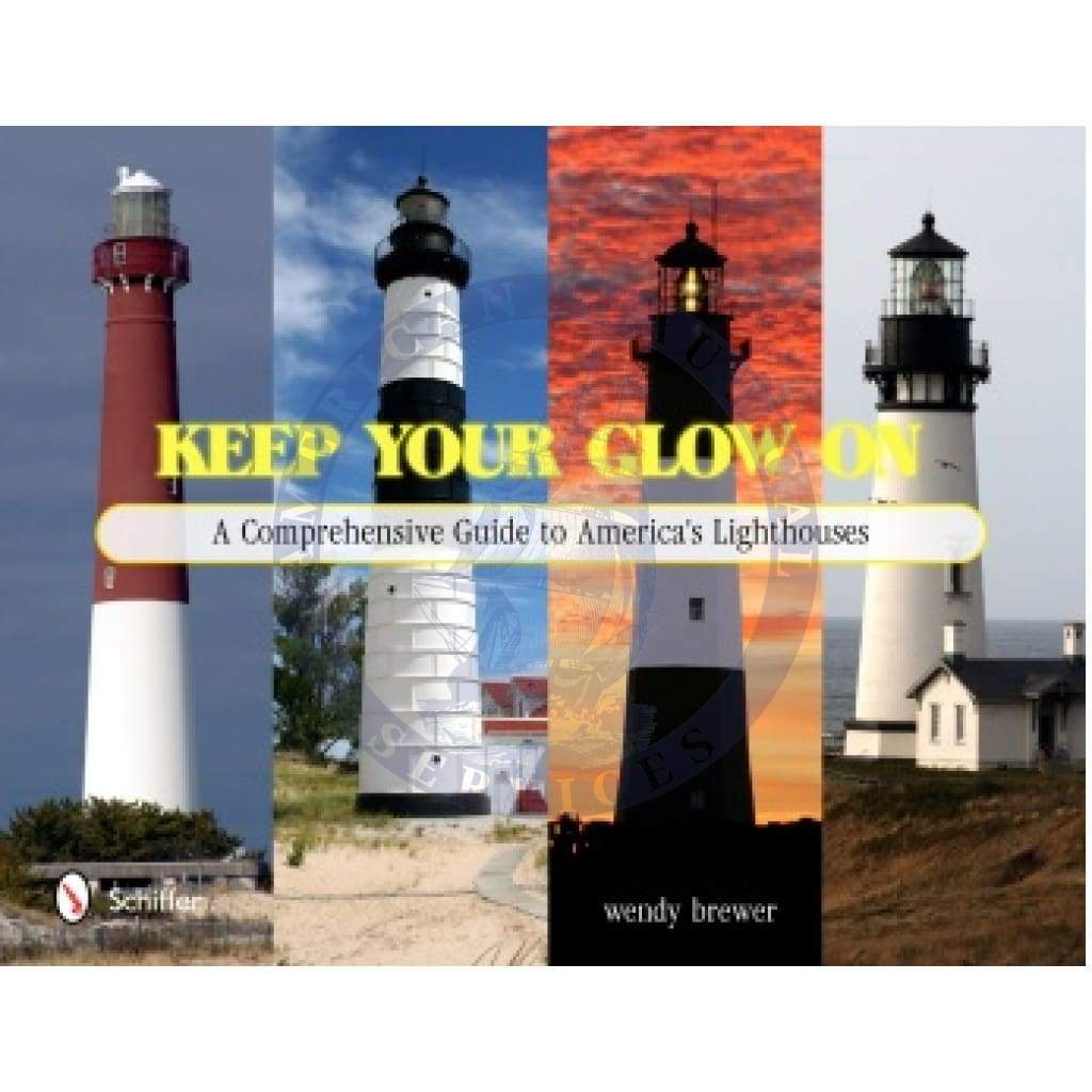 Keep Your Glow On: A Comprehensive Guide to America’s Lighthouses