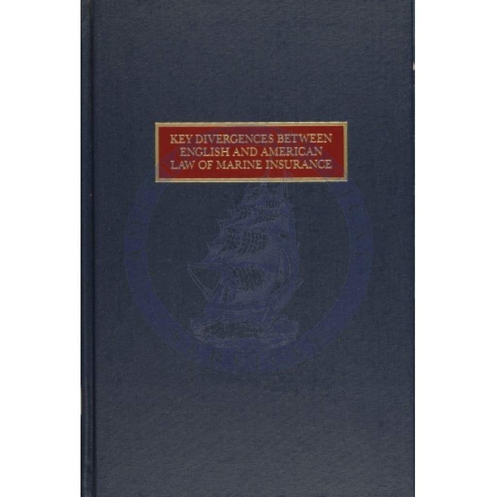 Key Divergences Between English and American Law of Marine Insurance