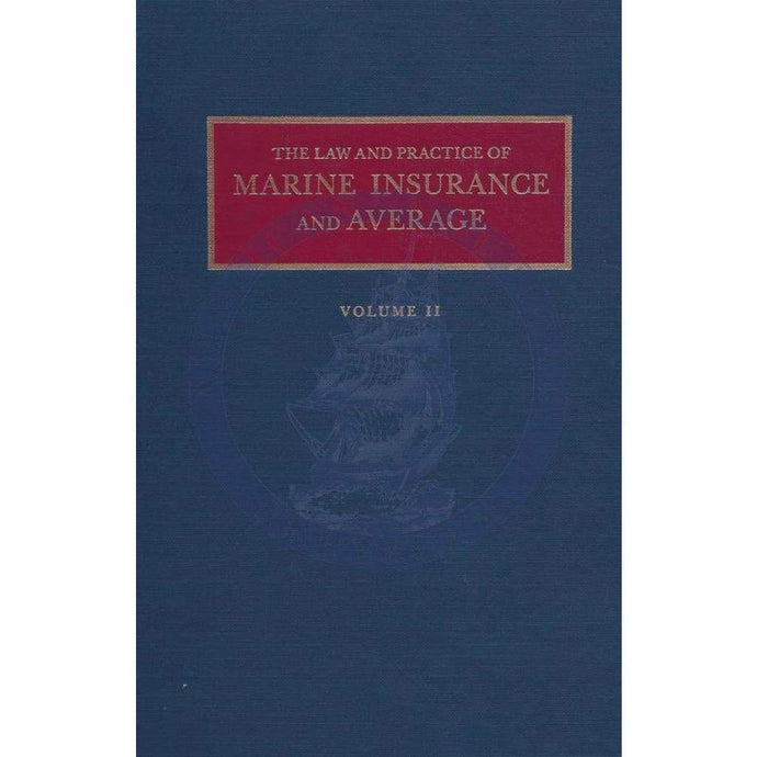 Law and Practice of Marine Insurance and Average, The