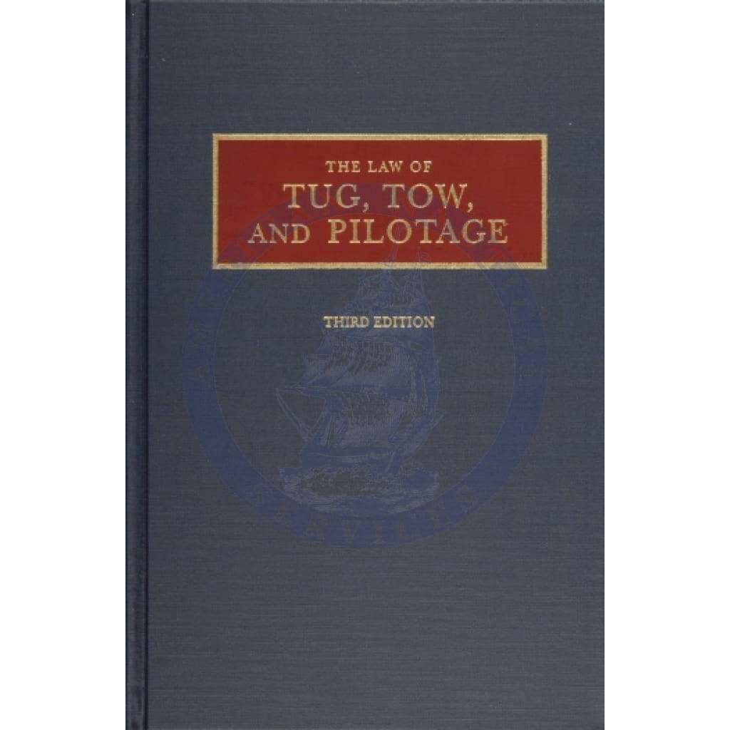 Law of Tug, Tow, and Pilotage, 3rd Edition