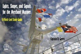 Lights, Shapes, & Signals for the Merchant Mariner: A Flash Card Study Guide