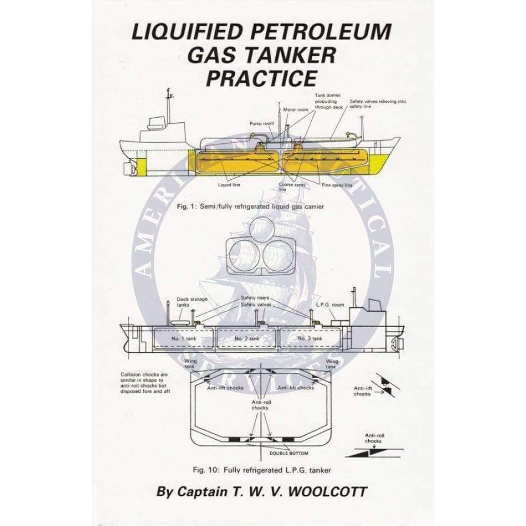 Liquified Petroleum Gas Tanker Practice, 2nd Edition 2009