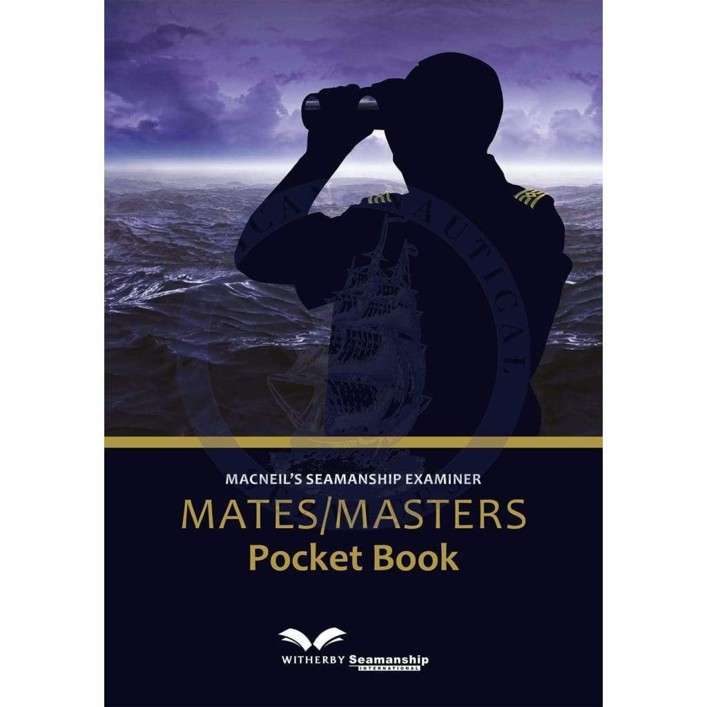 Macneil’s Seamanship Examiner MATES/MASTERS Pocket Book
